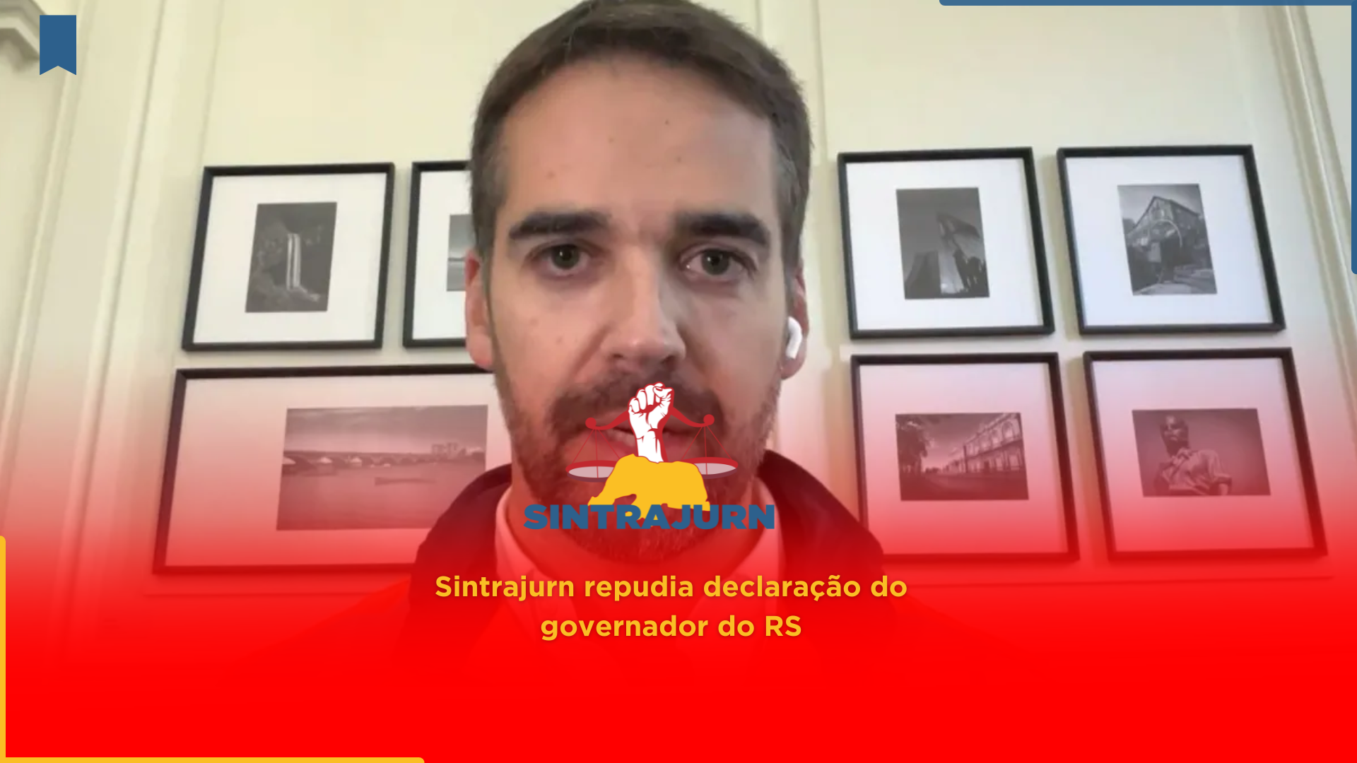 Sintrajurn repudia declaração do governador do RS